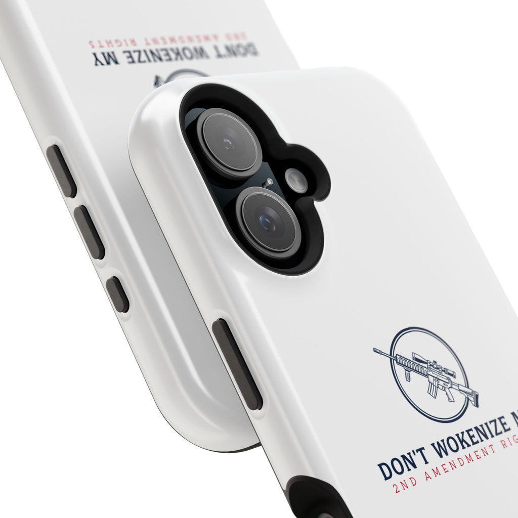 Phone Case — “Don’t Wokenize My 2nd Amendment Rights” Magnetic Impact-Resistant Case