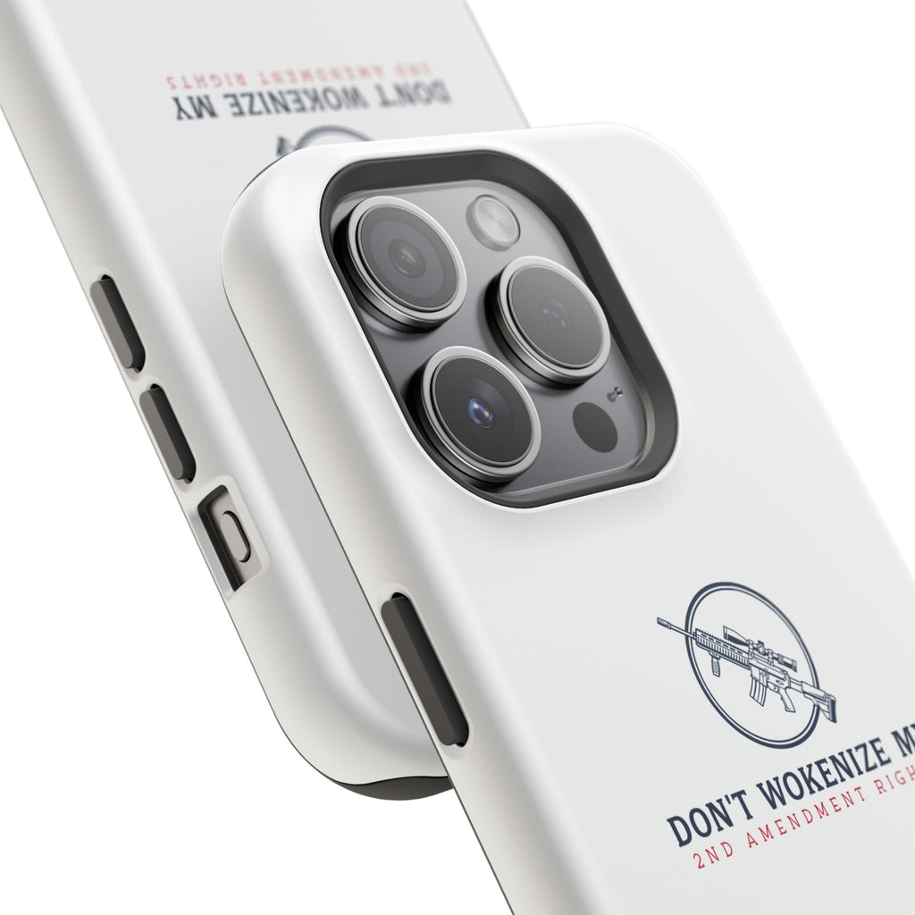 Phone Case — “Don’t Wokenize My 2nd Amendment Rights” Magnetic Impact-Resistant Case