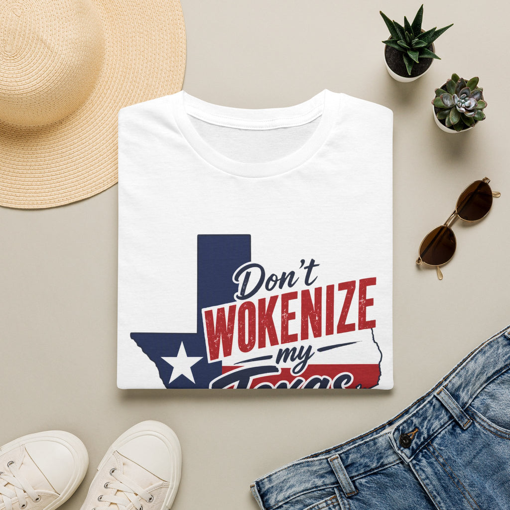 Don't Wokenize My Texas T-Shirt