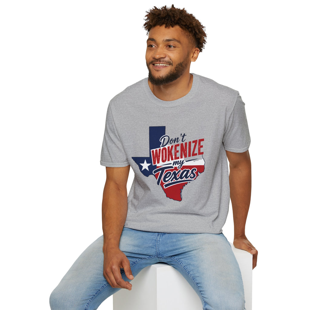 Don't Wokenize My Texas T-Shirt