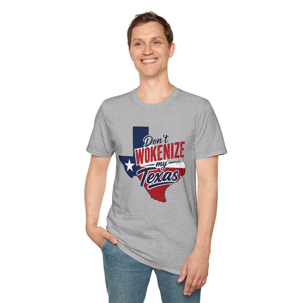 Don't Wokenize My Texas T-Shirt