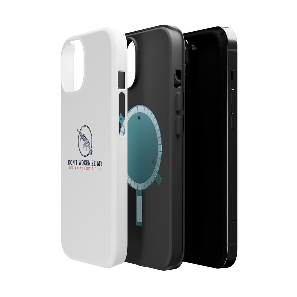 Phone Case — “Don’t Wokenize My 2nd Amendment Rights” Magnetic Impact-Resistant Case