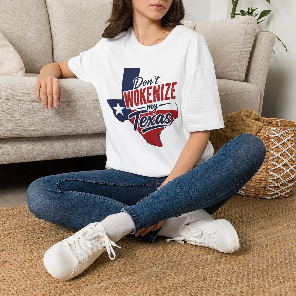 Don't Wokenize My Texas T-Shirt