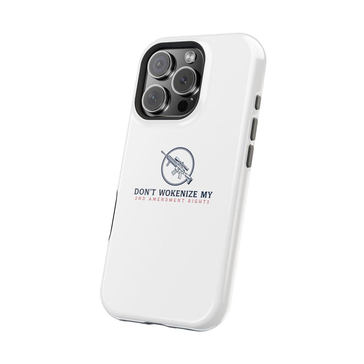 Phone Case — “Don’t Wokenize My 2nd Amendment Rights” Magnetic Impact-Resistant Case