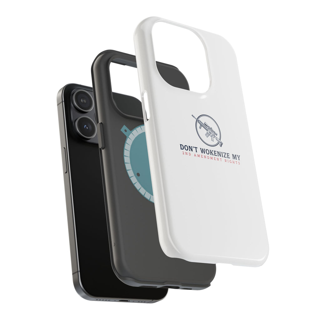 Phone Case — “Don’t Wokenize My 2nd Amendment Rights” Magnetic Impact-Resistant Case