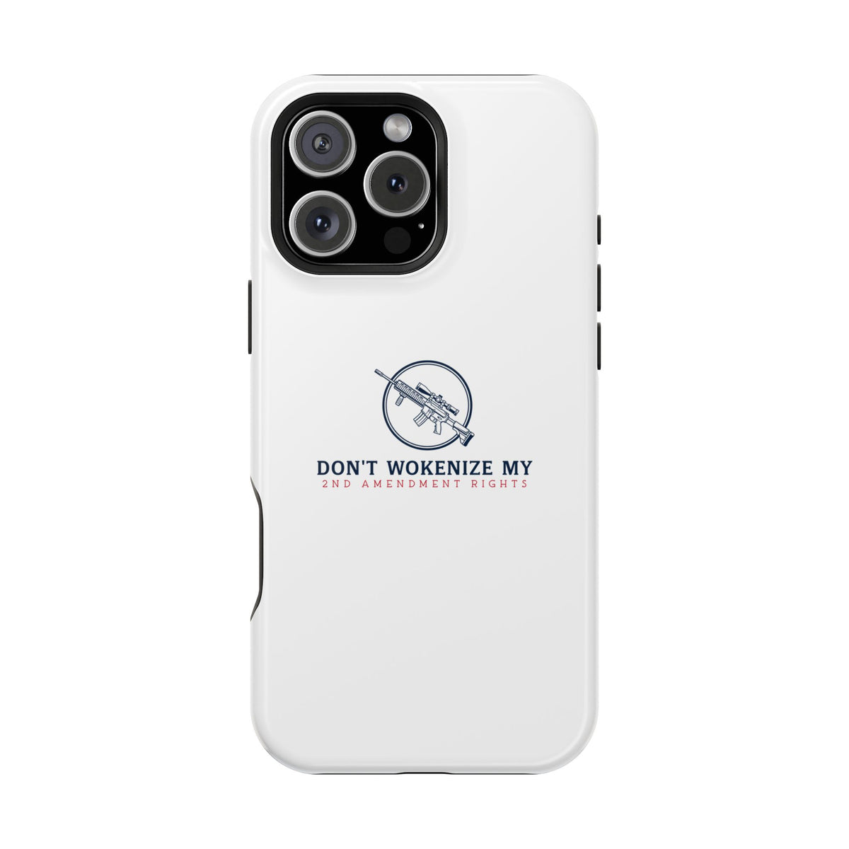 Phone Case — “Don’t Wokenize My 2nd Amendment Rights” Magnetic Impact-Resistant Case