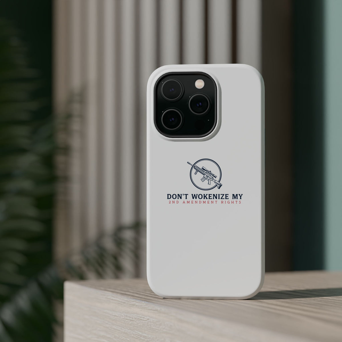 Phone Case — “Don’t Wokenize My 2nd Amendment Rights” Magnetic Impact-Resistant Case