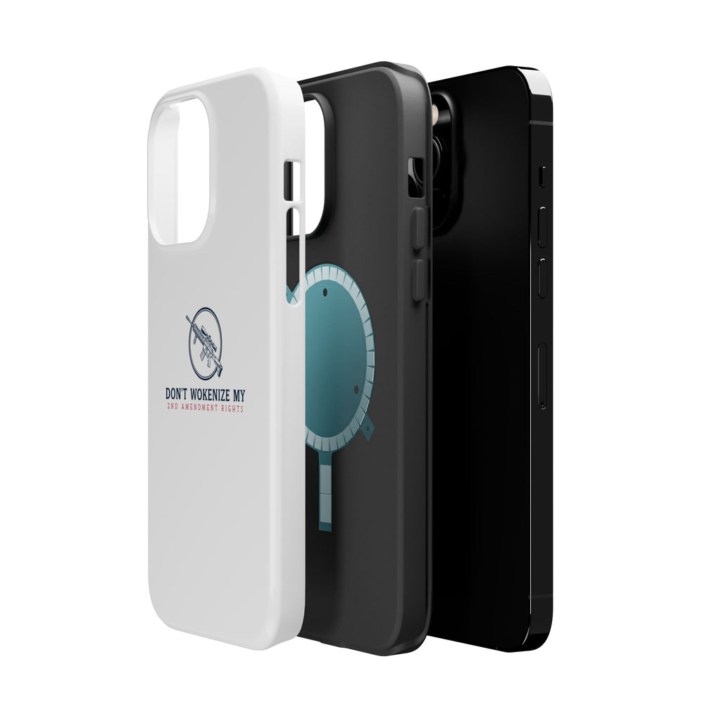 Phone Case — “Don’t Wokenize My 2nd Amendment Rights” Magnetic Impact-Resistant Case