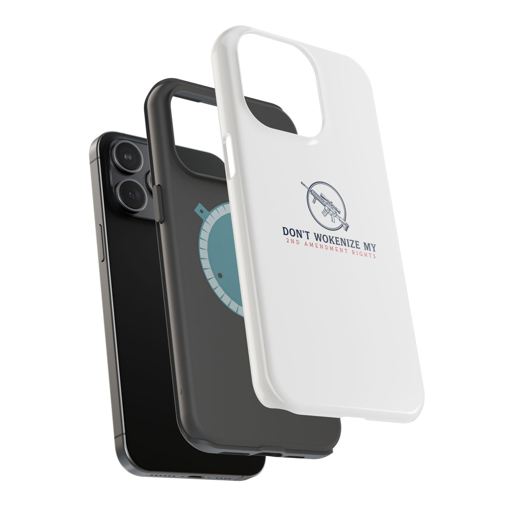 Phone Case — “Don’t Wokenize My 2nd Amendment Rights” Magnetic Impact-Resistant Case