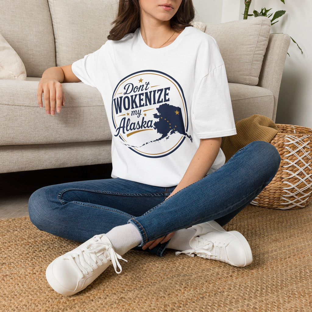 Don't Wokenize My Alaska T-Shirt — Political Statement Graphic Tee