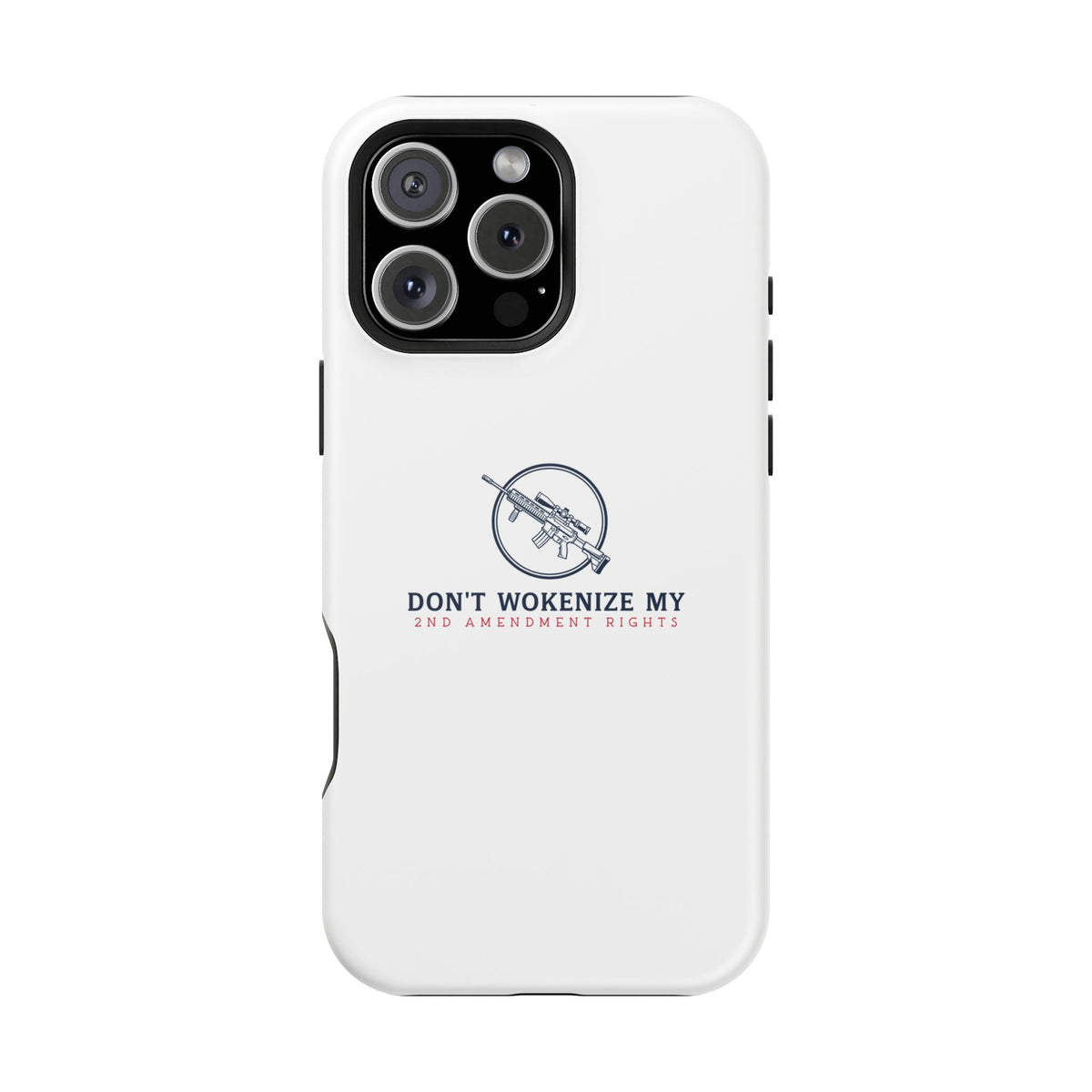 Phone Case — “Don’t Wokenize My 2nd Amendment Rights” Magnetic Impact-Resistant Case