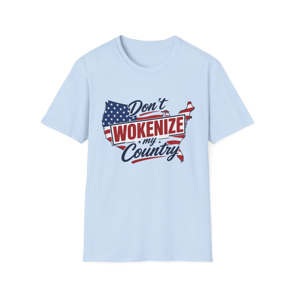 Don't Wokenize My Country T-Shirt – Patriotic USA Graphic Tee