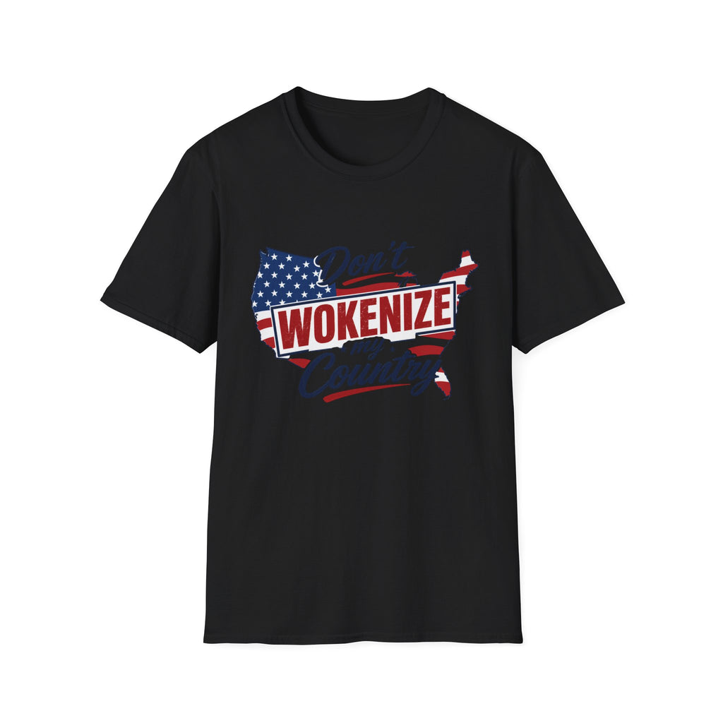 Don't Wokenize My Country T-Shirt – Patriotic USA Graphic Tee