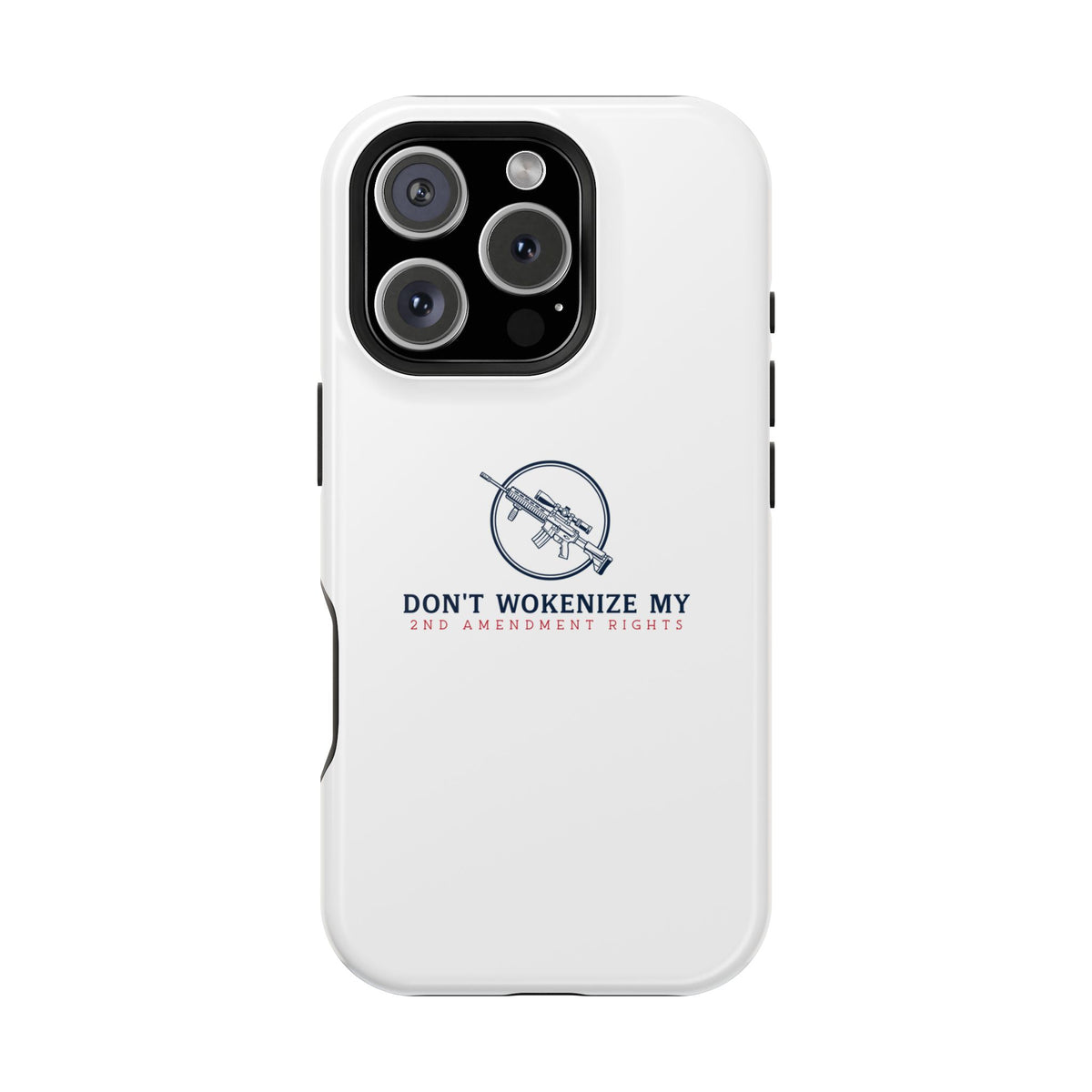 Phone Case — “Don’t Wokenize My 2nd Amendment Rights” Magnetic Impact-Resistant Case