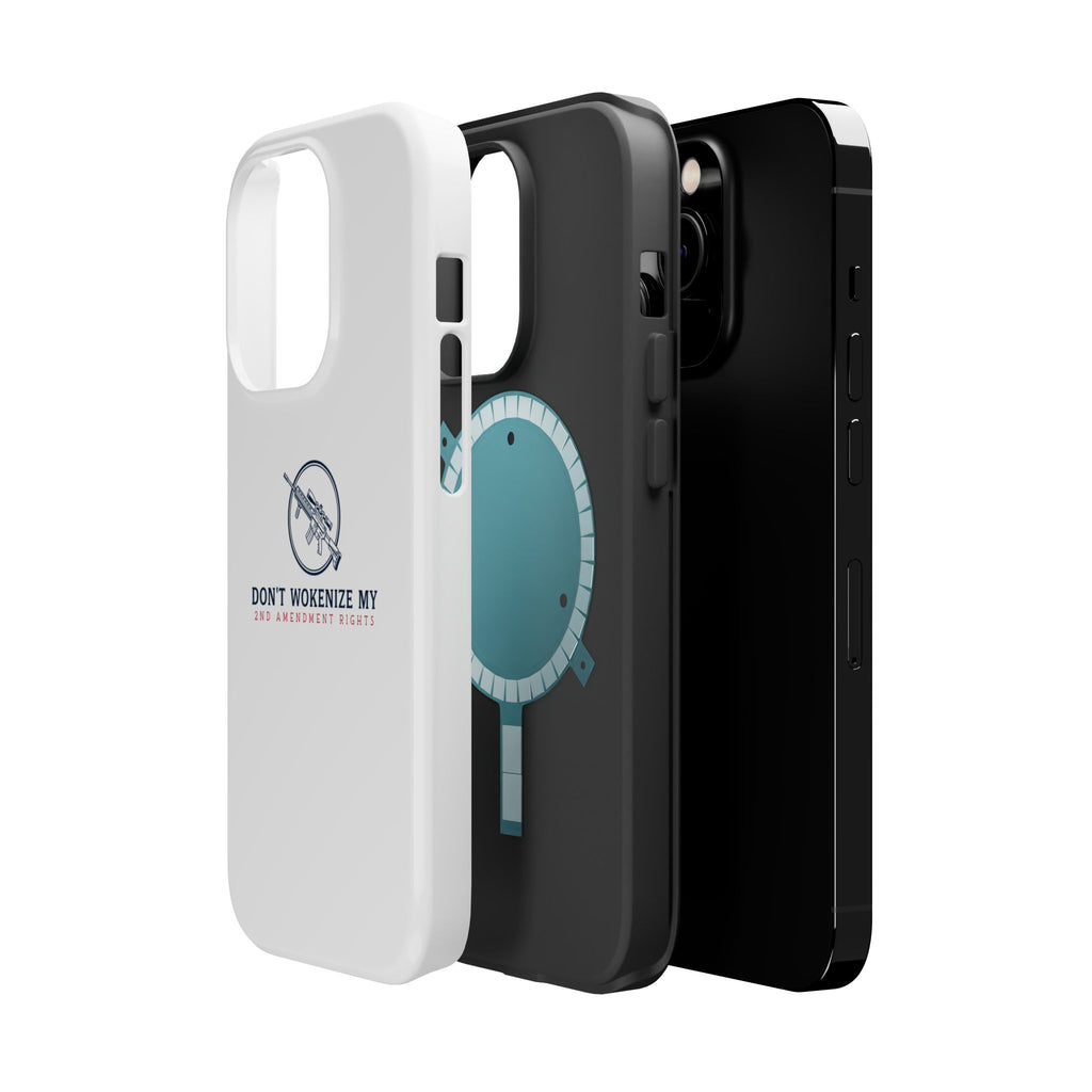 Phone Case — “Don’t Wokenize My 2nd Amendment Rights” Magnetic Impact-Resistant Case