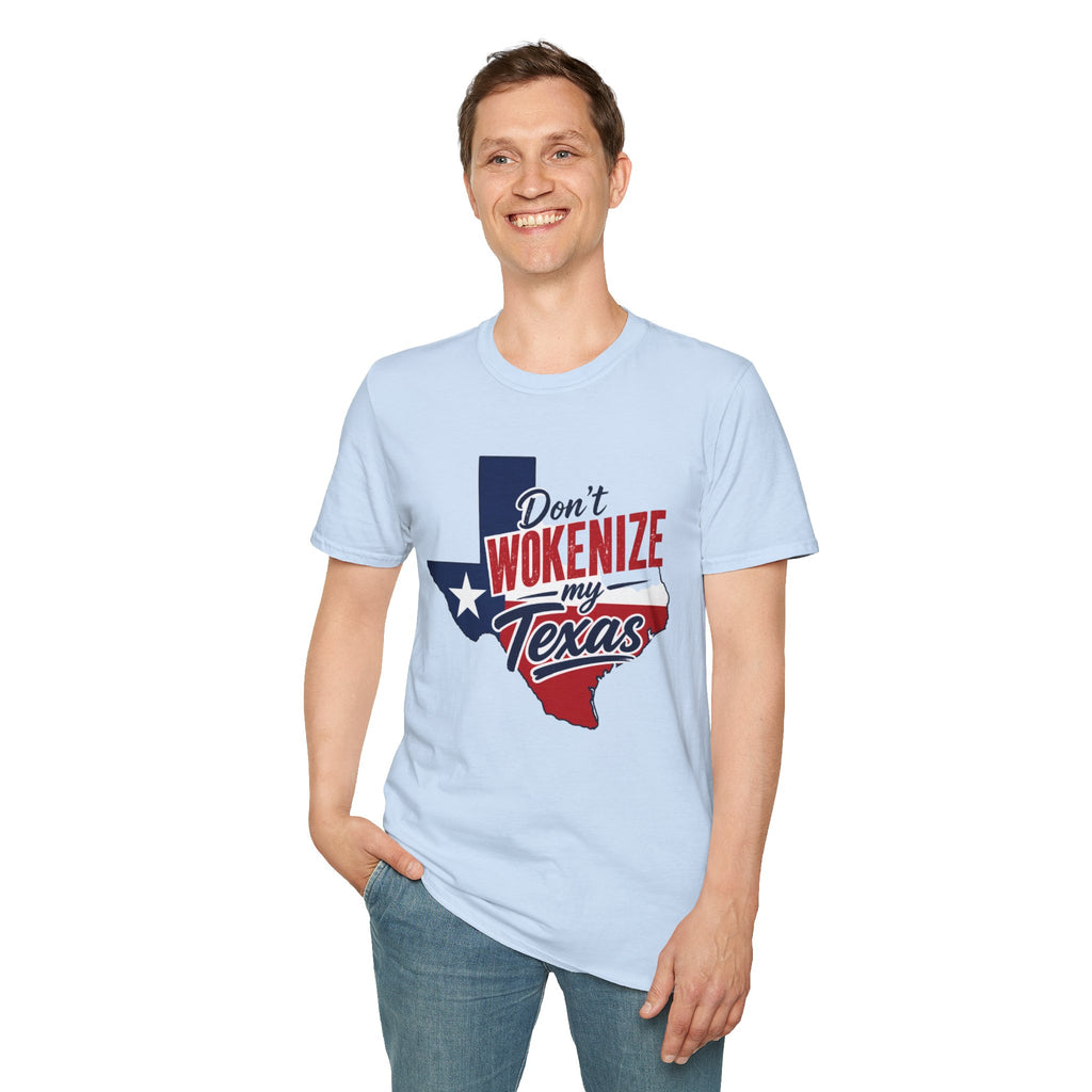 Don't Wokenize My Texas T-Shirt