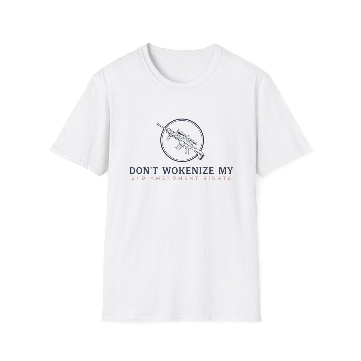 Don't Wokenize My AR-Style Rifle T-Shirt — Anti-Woke Gun Rights Tee