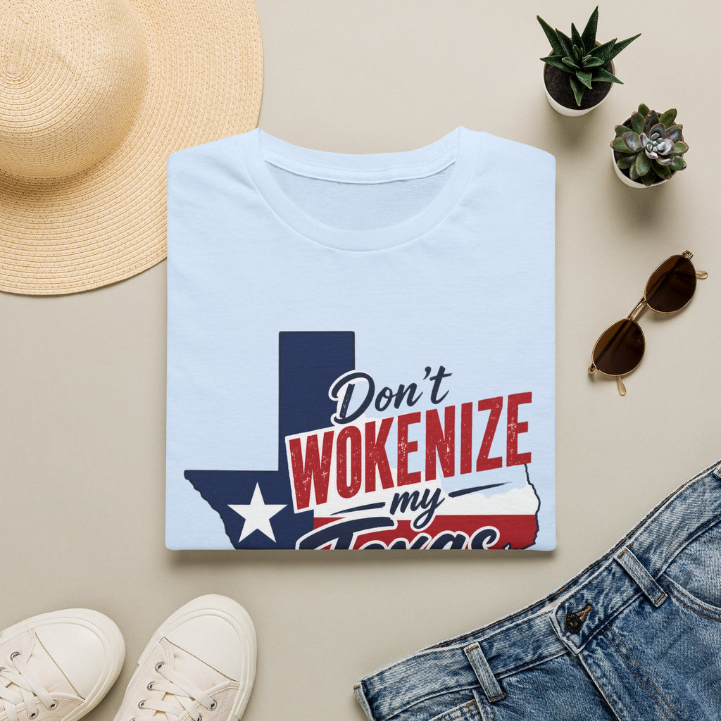 Don't Wokenize My Texas T-Shirt