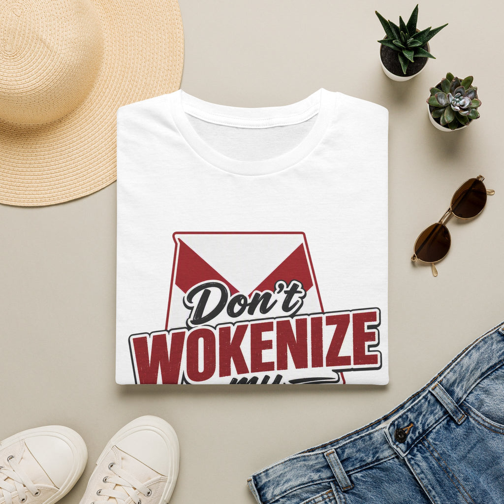 Don’t Wokenize My Alabama T-Shirt — Southern Pride Graphic Tee