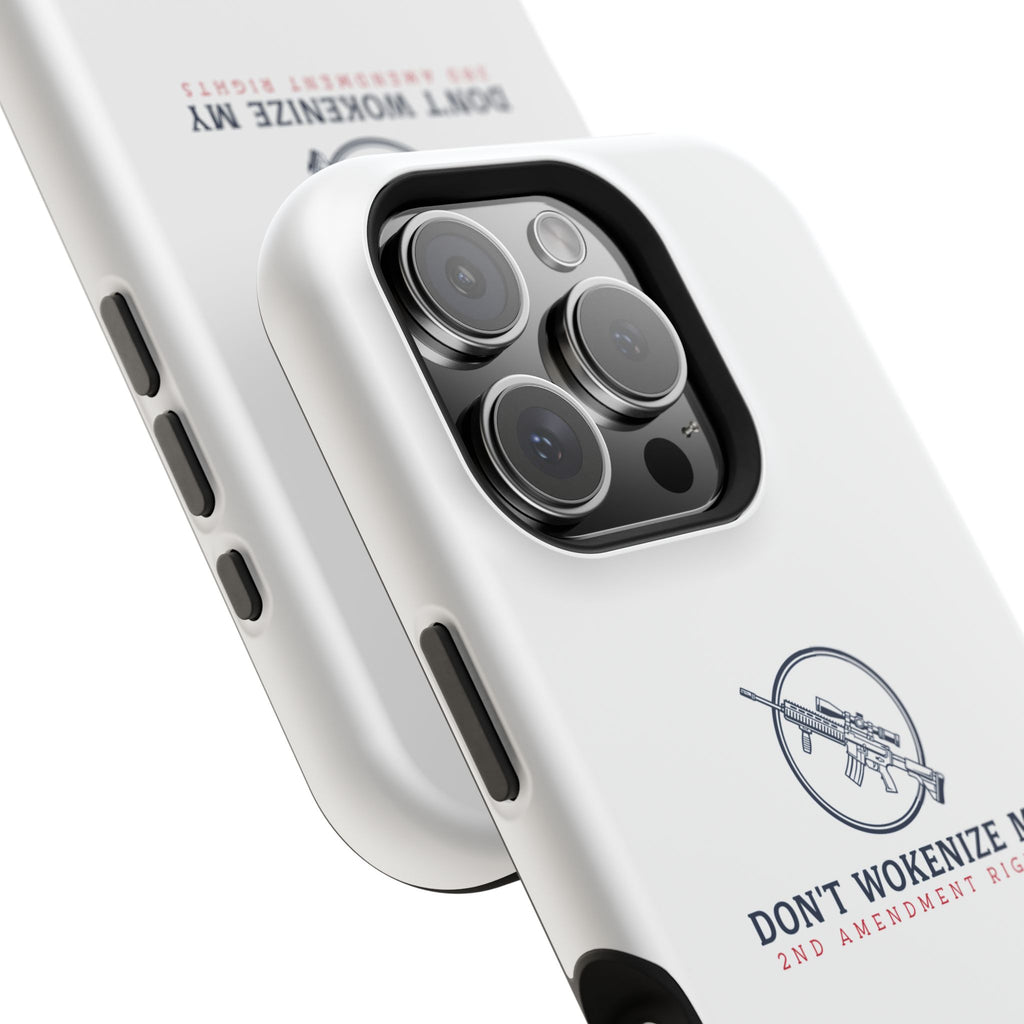 Phone Case — “Don’t Wokenize My 2nd Amendment Rights” Magnetic Impact-Resistant Case